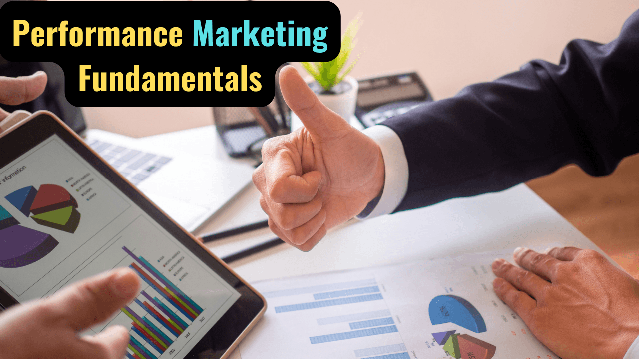 Performance Marketing Fundamentals